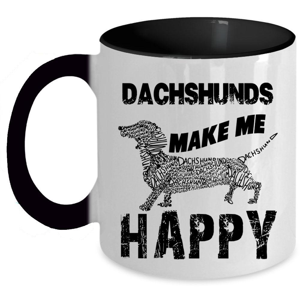 Awesome Dachshunds Coffee Mug, Dachshunds Make Me Happy Accent Mug