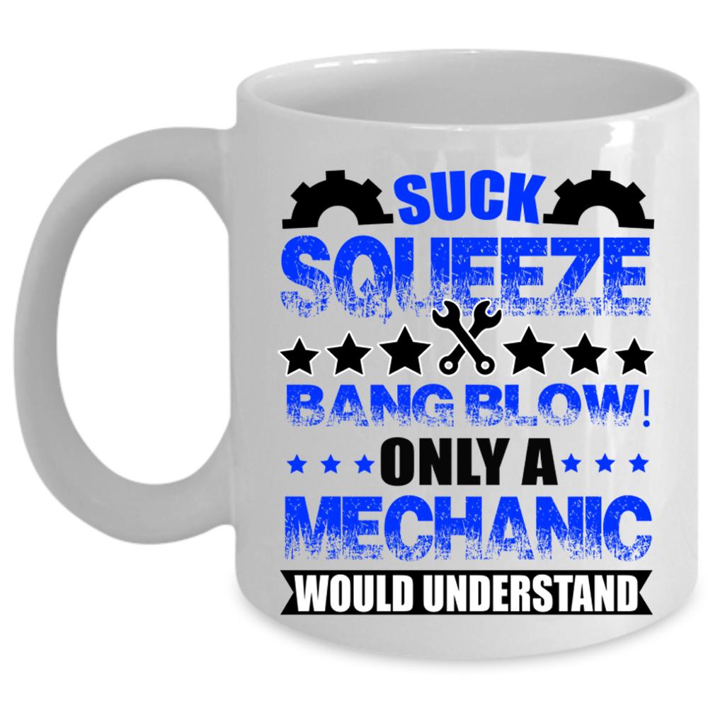 Awesome Mechanics Coffee Mug, Only A Mechanic Would Understand Cup