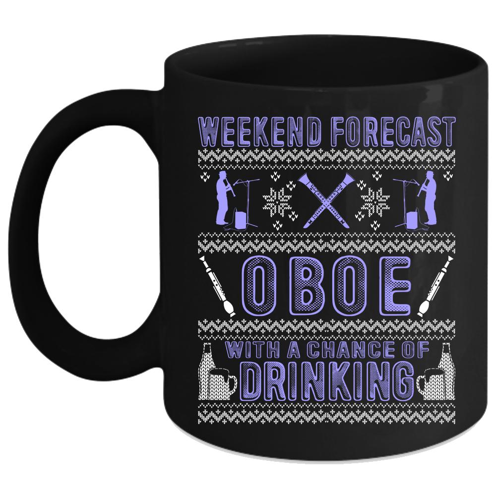 Weekend Forecast Oboe Coffee Mug, Chance Of Drinking Coffee Cup