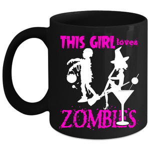 This Girl Loves Zombies Coffee Mug, Cute Halloween Coffee Cup