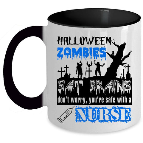 You're Safe With A Nurse Coffee Mug, Hallowen Zombies Accent Mug