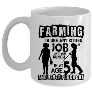 Awesome Farmer Coffee Mug, Farming Is Like Any Other Job Cup