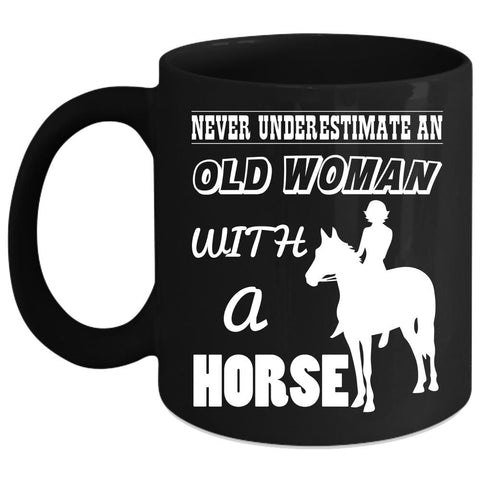 An Old Woman With A Horse Coffee Mug, Funny Gift For Grandma Coffee Cup