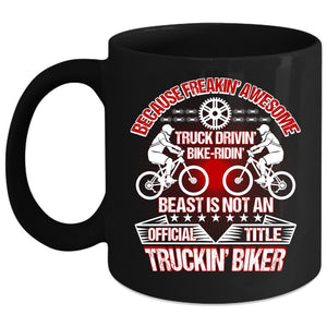 Aweosme Truck Driving Bike Riding Coffee Mug, Trucking Biker Coffee Cup