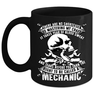 To Be Called A Mechanic Coffee Mug, I Raise A Mechanic Coffee Cup