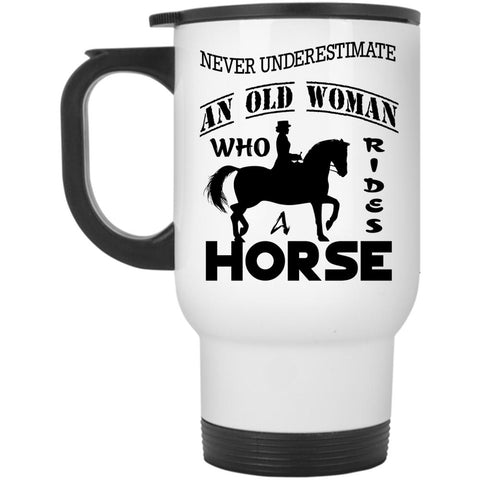 Awesome Grandmas Travel Mug, An Old Woman Rides A Horse Mug