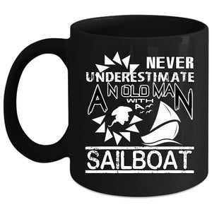 An Old Man With A Sailboat Coffee Mug, Funny Grandpas Coffee Cup