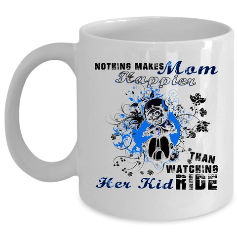 Watching Her Kid Ride Coffee Mug, Nothing Makes Mom Happier Cup