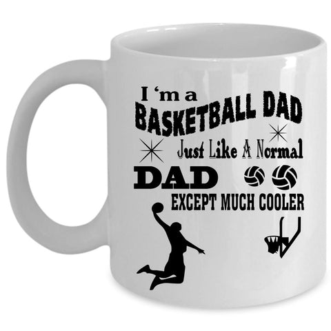 Awesome Gift For Daddy Coffee Mug, I'm A Basketball Dad Cup