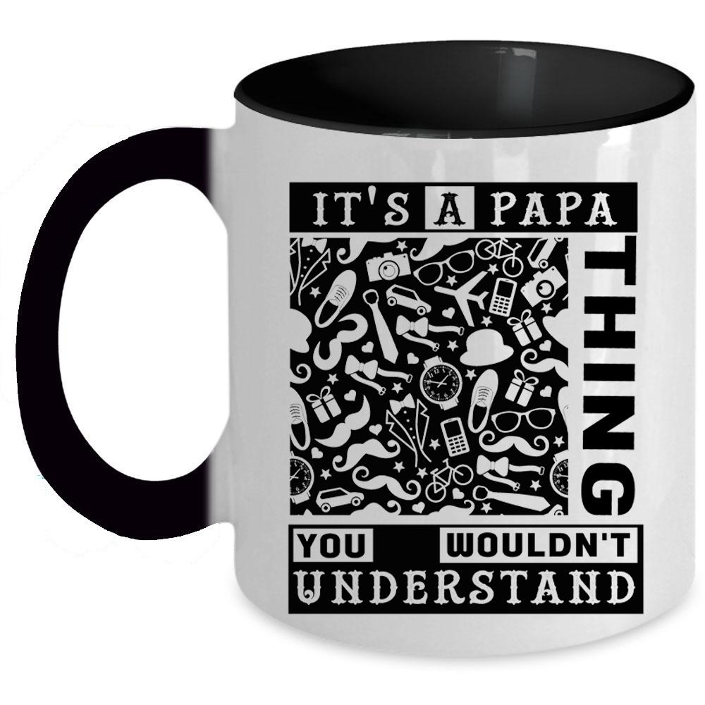 Awesome Gift For Papa Coffee Mug, It's A Papa Thing Accent Mug