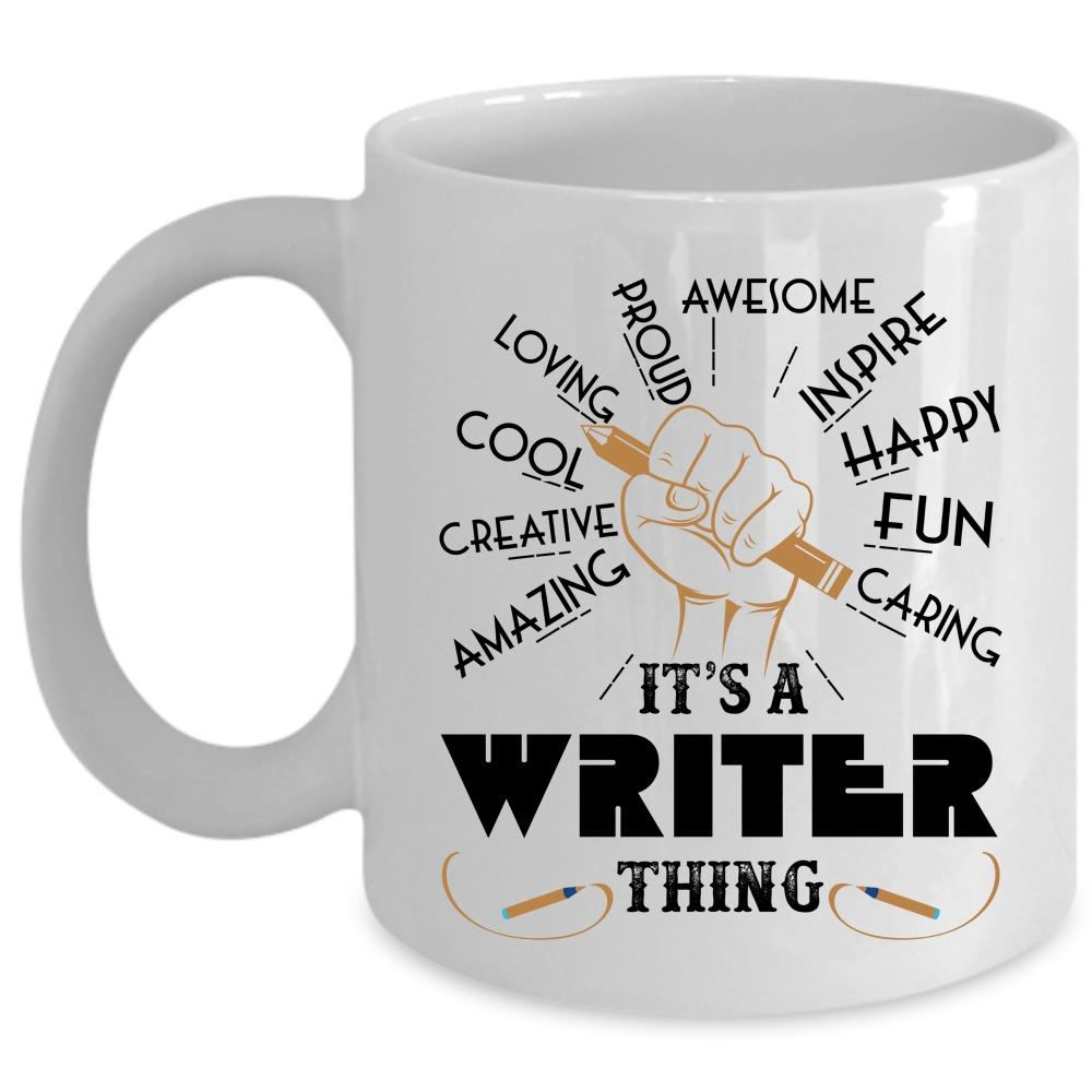 Amazing Writer Coffee Mug, It's A Writer Thing Cup