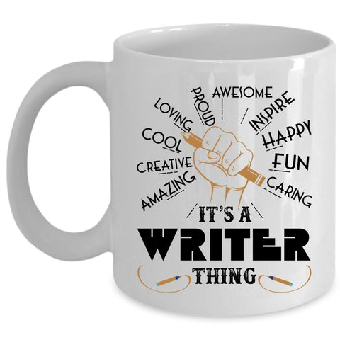 Amazing Writer Coffee Mug, It's A Writer Thing Cup