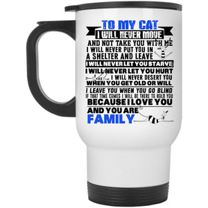 You Are Family Travel Mug, To My Cat Mug