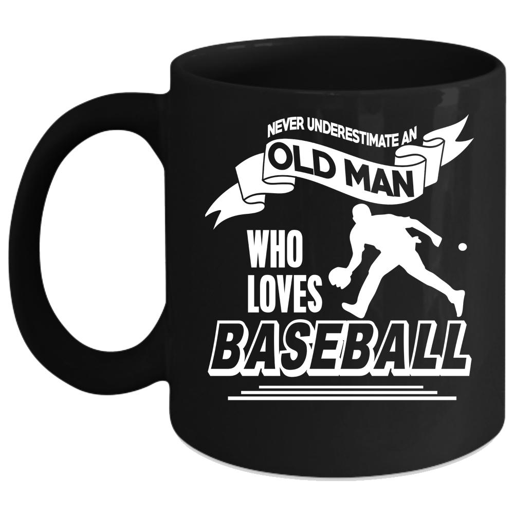 An Old Man Loves Baseball Coffee Mug, Cool Grandpas Coffee Cup