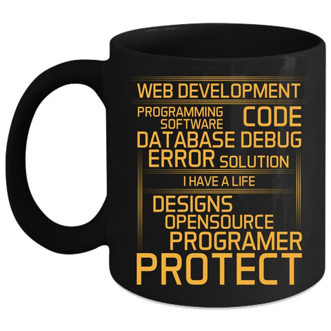 Web Development Coffee Mug, I Have A Life Designs Coffee Cup