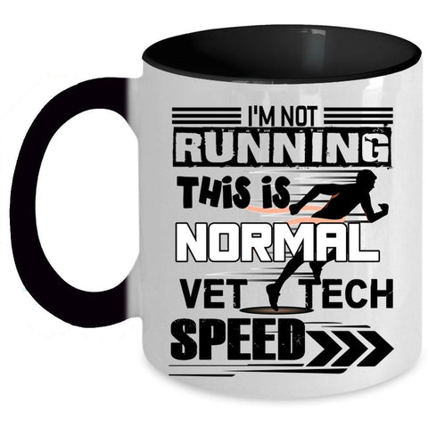 This Is Normal Vet Tech Speed Coffee Mug, I'm Not Running Accent Mug