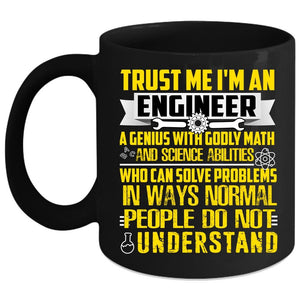 Trust Me I'm An Engineer Coffee Mug, Cute Engineers Coffee Cup