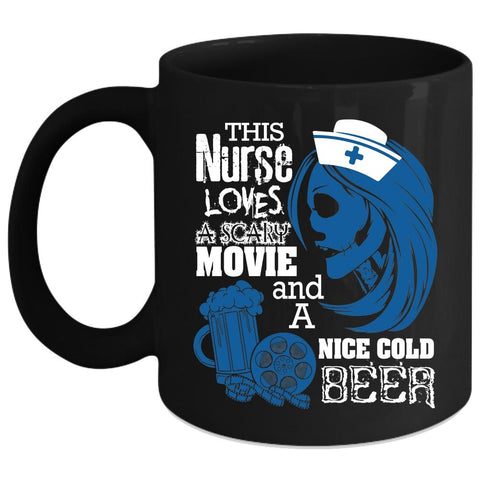 This Nurse Love Scary Movie Coffee Mug, Nice Cold Beer Coffee Cup