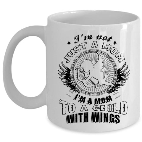 Awesome Mom Coffee Mug, I'm A Mom To A Child With Wings Cup