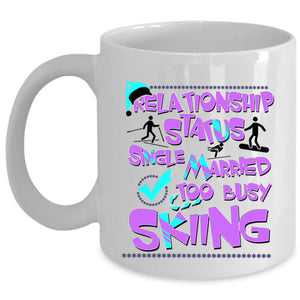 Too Busy Skiing Coffee Mug, Relationship Status Cup