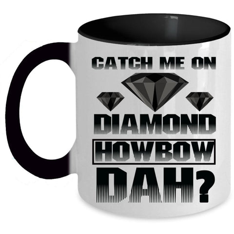 Awesome Coffee Mug, Catch Me On Diamond Accent Mug