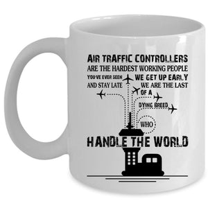 Air Traffic Controllers Mug, Handle The World Cup, Cool Mug (Coffee Mug - White)