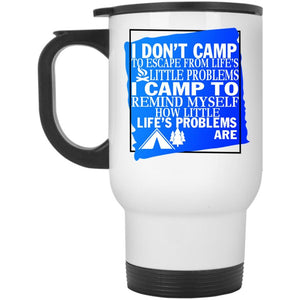 Awesome Camping Travel Mug, I Camp To Remind Myself Mug