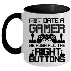 We Push All The Right Buttons Coffee Mug, Date A Gamer Accent Mug