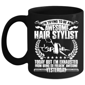 To Be An Awesome Hairstylist Coffee Mug, Awesome Hairstylist Coffee Cup