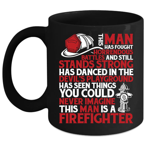 This Man Is A Firefighter Coffee Mug, Cool Gift For My Husband Coffee Cup