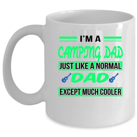 Awesome Gift For Dad Coffee Mug, I'm A Camping Dad Cup