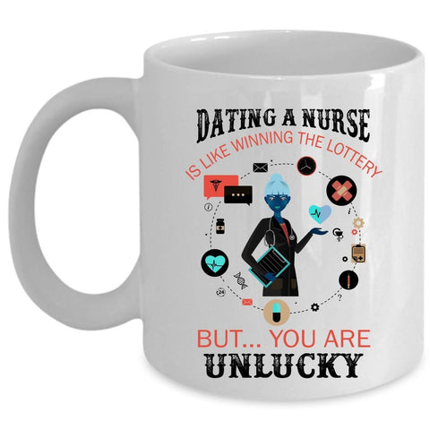 Winning The Lottery Coffee Mug, Dating A Nurse Cup