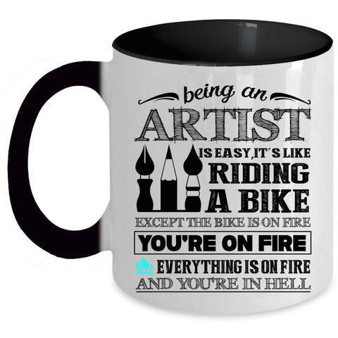 Awesome Artist Coffee Mug, Being An Artist Is Easy Accent Mug