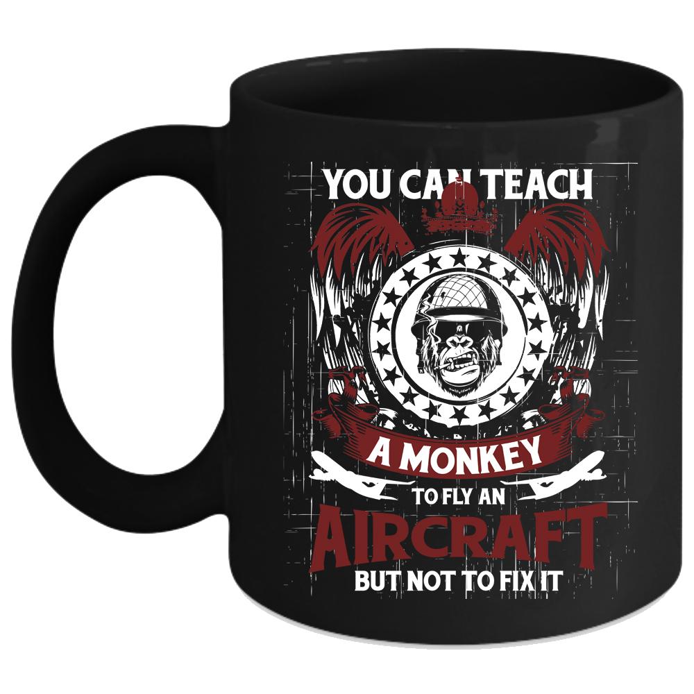 You Can Teach A Monkey To Fly An Aircraft Coffee Mug, Cool Coffee Cup