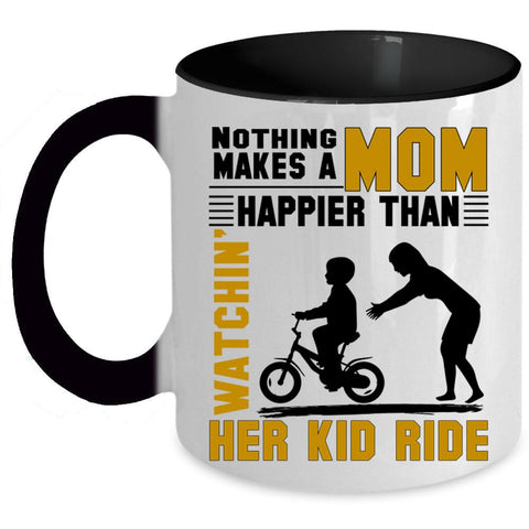 Watching Her Kid Ride Coffee Mug, Nothing Makes A Mom Happy Accent Mug