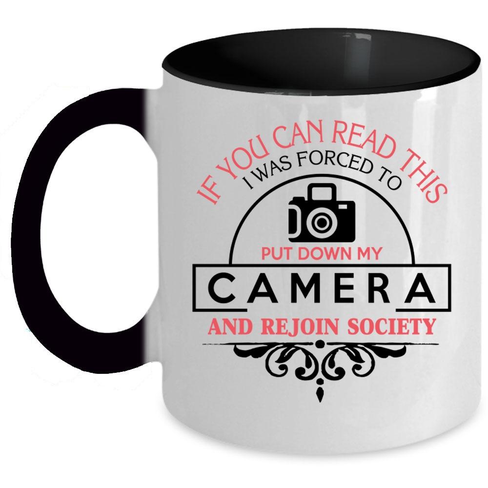 Awesome Coffee Mug, I Was Forced To Put Down My Camera Accent Mug