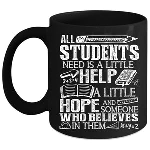 All Students Need Is A Little Help Coffee Mug, Cute Teacher Coffee Cup