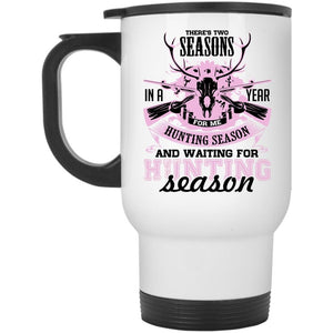 Waiting For Hunting Season Travel Mug, Hunting Season Mug