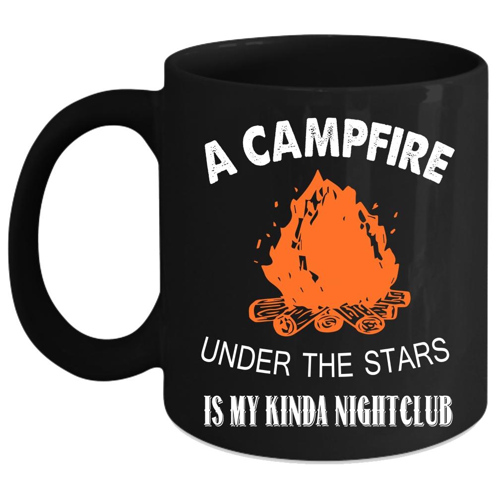 A Campfire Under The Stars Coffee Mug, My Kinda Nightclub Coffee Cup