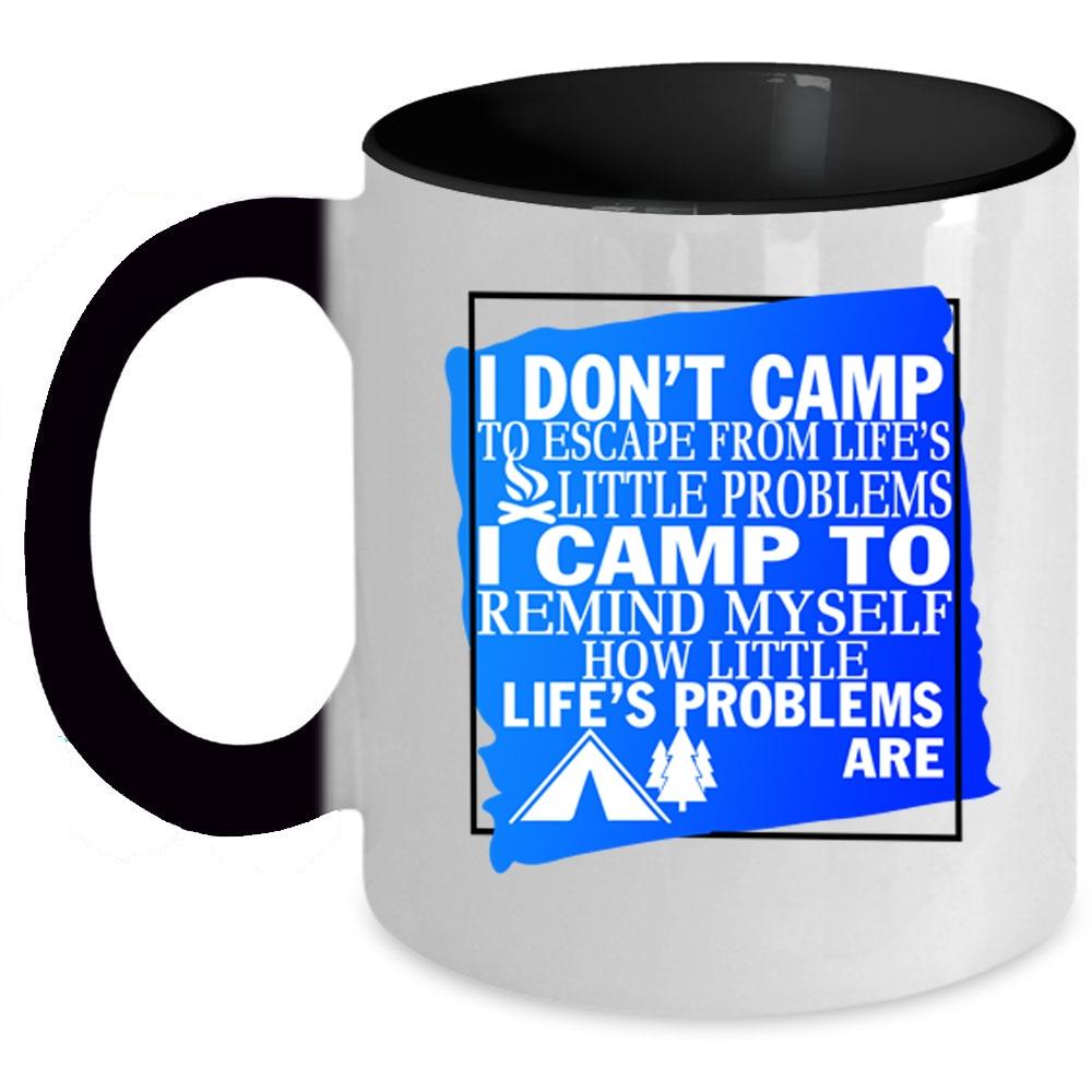 Awesome Camping Coffee Mug, I Camp To Remind Myself Accent Mug