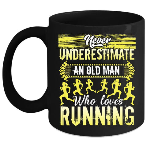 An Old Man Loves Running Coffee Mug, Funny Gift For Grandpas Coffee Cup