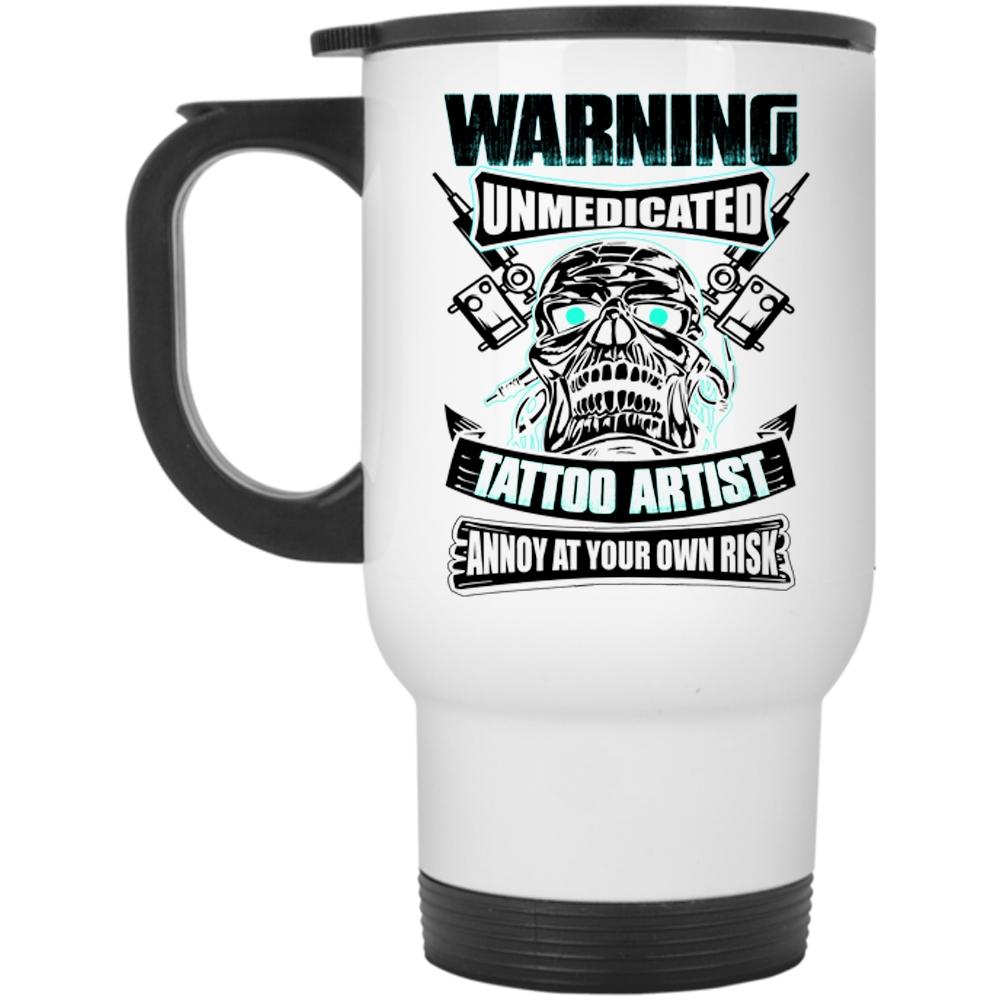 Awesome Gift For Artist Travel Mug, Unmedicated Tattoo Artist Mug