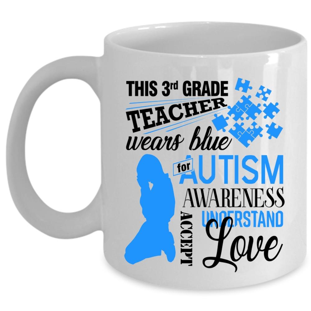 Autism Awareness Coffee Mug, This 3rd Grade Teacher Wears Blue Cup