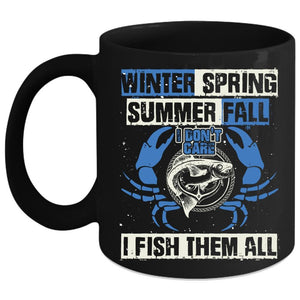 Winter Spring Summer Fall Coffee Mug, I Fish Them All Coffee Cup