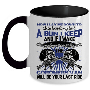 A Gun I Keep Coffee Mug, I Lay Me Down To Sleep Beside My Bed Accent Mug