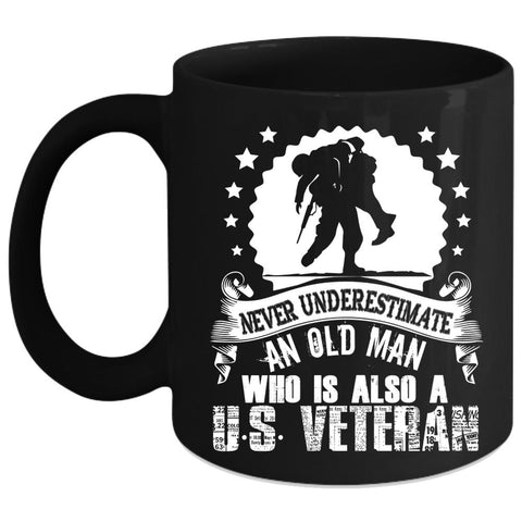 An Old Man Who Is Also A U.S Veteran Coffee Mug, Grandpas Coffee Cup