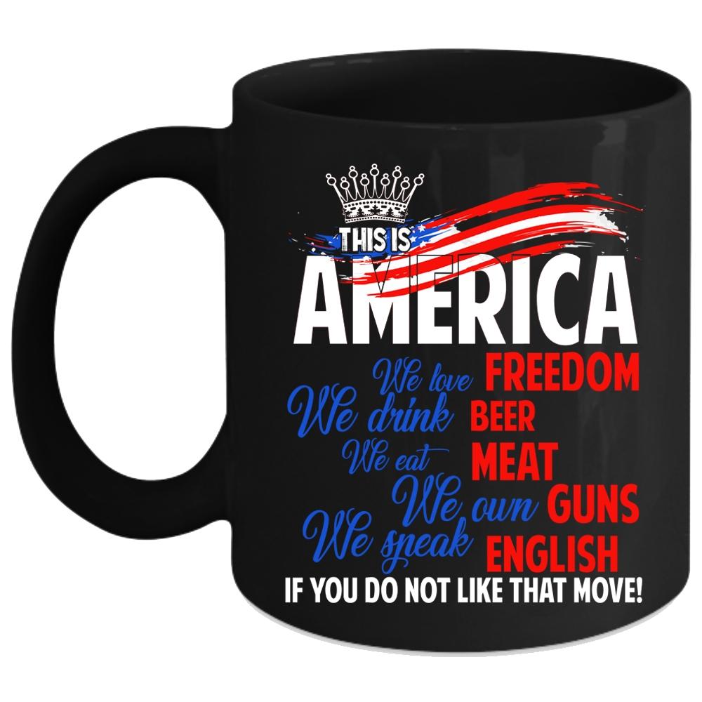 This Is America Coffee Mug, We Love Freedom Coffee Cup