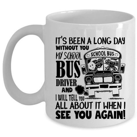 Awesome Bus Driver Coffee Mug, My School Bus Driver Cup