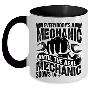 Until The Real Mechanic Shows Up Coffee Mug, Everybody's A Mechanic Accent Mug