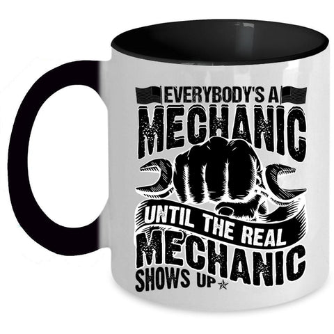 Until The Real Mechanic Shows Up Coffee Mug, Everybody's A Mechanic Accent Mug